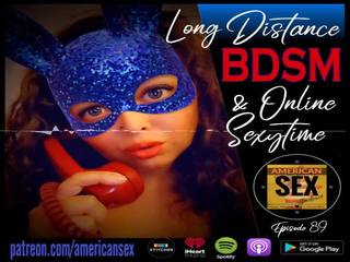 Cybersex & довго distance бдсм інструменти - американка x номінальний відео podcast