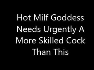 Extraordinary Milf enchantress Needs Urgently A More Skilled penis Than This